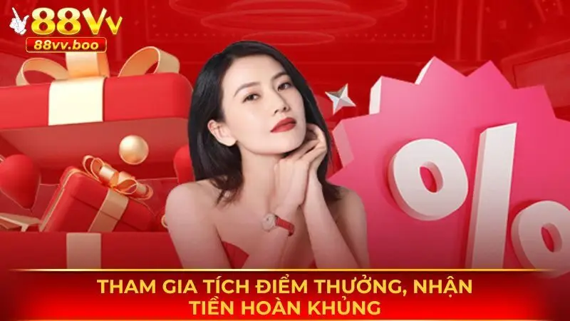 Giới Thiệu 3 Tham gia tích điểm thưởng, nhận tiền hoàn khủng