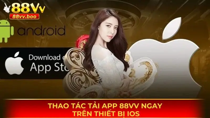 Thao tác tải app 88vv ngay trên thiết bị Android