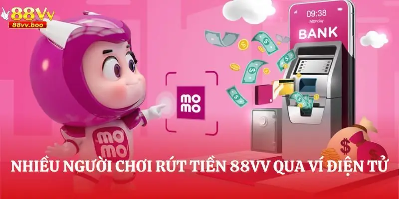 Các hình thức nạp - rút tiền 88VV